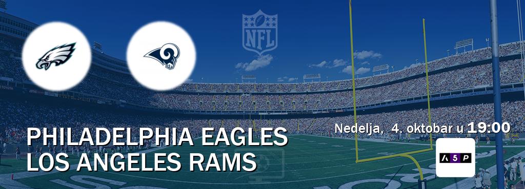 Izravni prijenos utakmice Philadelphia Eagles i Los Angeles Rams pratite uživo na Arena Premium 5 (nedelja,  4. oktobar u  19:00).