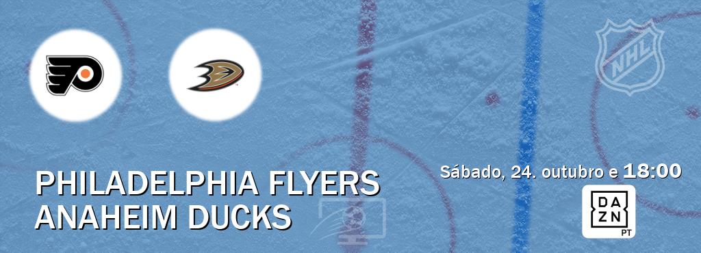 Jogo entre Philadelphia Flyers e Anaheim Ducks tem emissão DAZN (sábado, 24. outubro e  18:00).