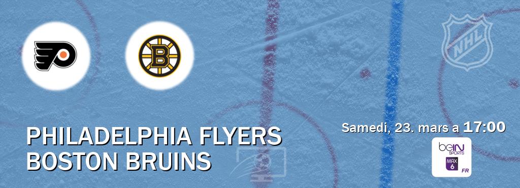 Match entre Philadelphia Flyers et Boston Bruins en direct à la beIN Sports 6 Max (samedi, 23. mars a  17:00).
