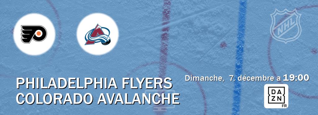 Match entre Philadelphia Flyers et Colorado Avalanche en direct à la DAZN (dimanche,  7. décembre a  19:00).