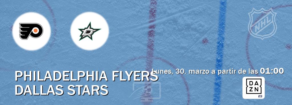 El partido entre Philadelphia Flyers y Dallas Stars será retransmitido por DAZN España (lunes, 30. marzo a partir de las  01:00).