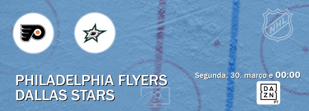 Jogo entre Philadelphia Flyers e Dallas Stars tem emissão DAZN (segunda, 30. março e  00:00).