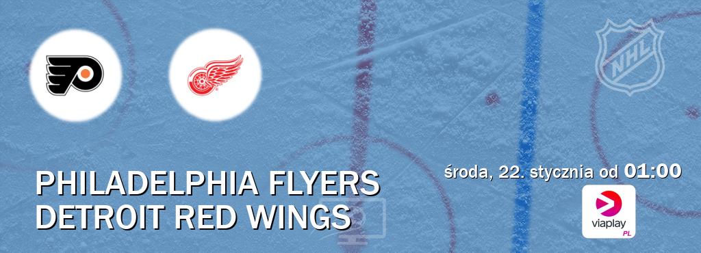 Gra między Philadelphia Flyers i Detroit Red Wings transmisja na żywo w Viaplay Polska (środa, 22. stycznia od  01:00).