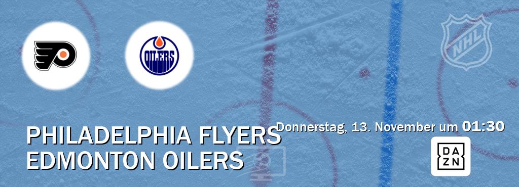 Das Spiel zwischen Philadelphia Flyers und Edmonton Oilers wird am Donnerstag, 13. November um 01:30, live vom DAZN übertragen. Das Spiel zwischen Philadelphia Flyers und Edmonton Oilers wird am Donnerstag, 13. November um 01:30, live vom DAZN übertragen.