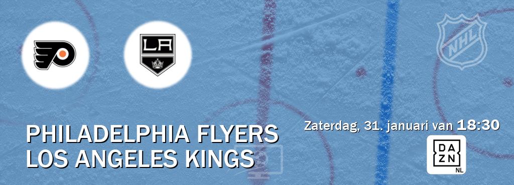 Wedstrijd tussen Philadelphia Flyers en Los Angeles Kings live op tv bij DAZN (zaterdag, 31. januari van  18:30).