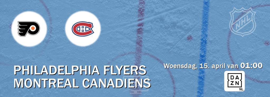 Wedstrijd tussen Philadelphia Flyers en Montreal Canadiens live op tv bij DAZN (woensdag, 15. april van  01:00).