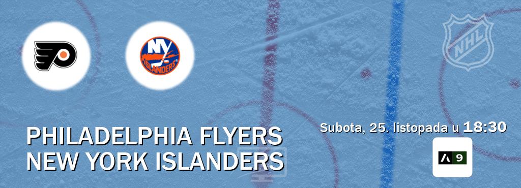 Izravni prijenos utakmice Philadelphia Flyers i New York Islanders pratite uživo na Arena Sport 9 (subota, 25. listopada u 18:30). Izravni prijenos utakmice Philadelphia Flyers i New York Islanders pratite uživo na Arena Sport 9 (subota, 25. listopada u 18:30).