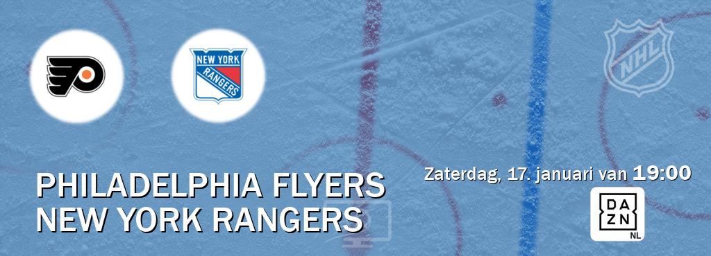 Wedstrijd tussen Philadelphia Flyers en New York Rangers live op tv bij DAZN (zaterdag, 17. januari van  19:00).