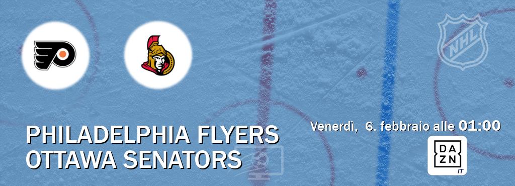 Il match Philadelphia Flyers - Ottawa Senators sarà trasmesso in diretta TV su DAZN Italia (ore 01:00)