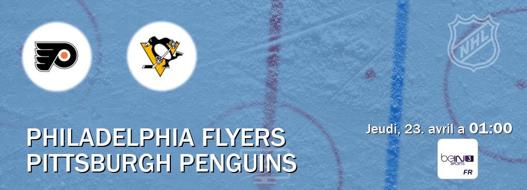 Match entre Philadelphia Flyers et Pittsburgh Penguins en direct à la beIN Sports 3 (jeudi, 23. avril a  01:00).