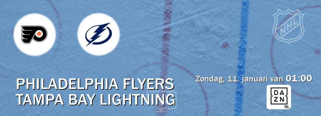 Wedstrijd tussen Philadelphia Flyers en Tampa Bay Lightning live op tv bij DAZN (zondag, 11. januari van  01:00).