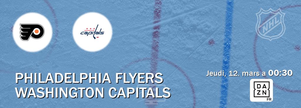 Match entre Philadelphia Flyers et Washington Capitals en direct à la DAZN (jeudi, 12. mars a  00:30).