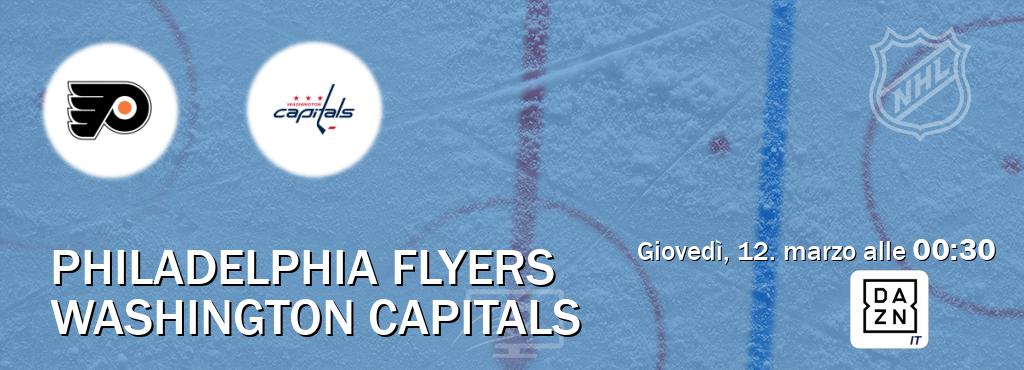 Il match Philadelphia Flyers - Washington Capitals sarà trasmesso in diretta TV su DAZN Italia (ore 00:30)