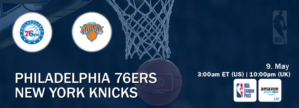 You can watch game live between Philadelphia 76ers and New York Knicks on NBA League Pass and Amazon Prime Video UK(UK).