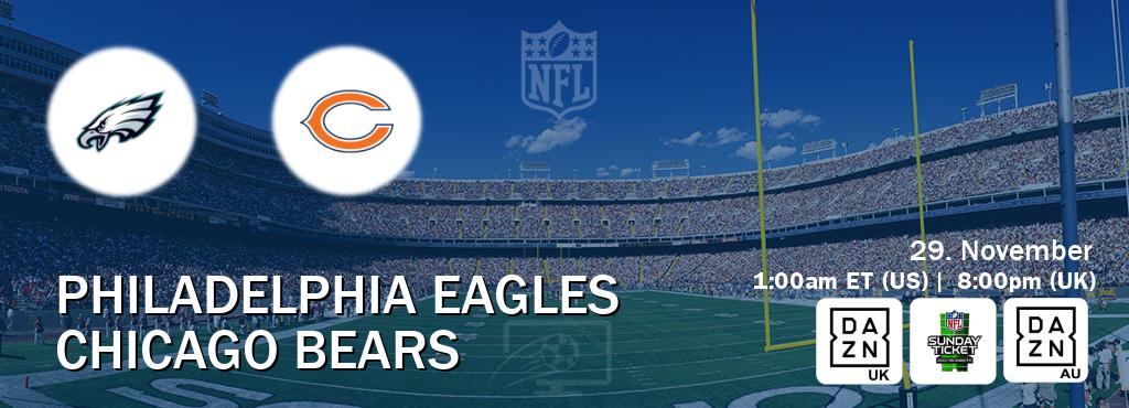 You can watch game live between Philadelphia Eagles and Chicago Bears on DAZN UK(UK), NFL Sunday Ticket(US), DAZN(AU). You can watch game live between Philadelphia Eagles and Chicago Bears on DAZN UK(UK), NFL Sunday Ticket(US), DAZN(AU).