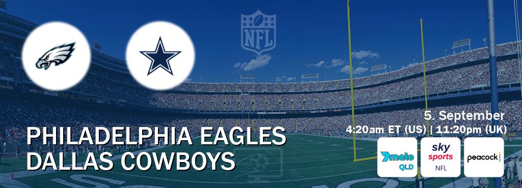 You can watch game live between Philadelphia Eagles and Dallas Cowboys on 7Mate Brisbane(AU), Sky Sports NFL(UK), Peacock(US). You can watch game live between Philadelphia Eagles and Dallas Cowboys on 7Mate Brisbane(AU), Sky Sports NFL(UK), Peacock(US).