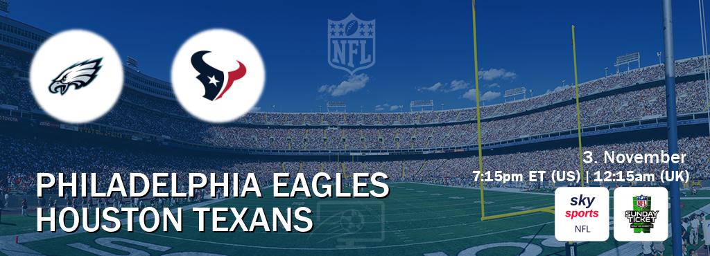 You can watch game live between Philadelphia Eagles and Houston Texans on Sky Sports NFL and NFL Sunday Ticket.