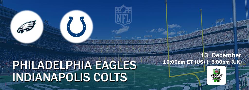 You can watch game live between Philadelphia Eagles and Indianapolis Colts on NFL Sunday Ticket(US). You can watch game live between Philadelphia Eagles and Indianapolis Colts on NFL Sunday Ticket(US).