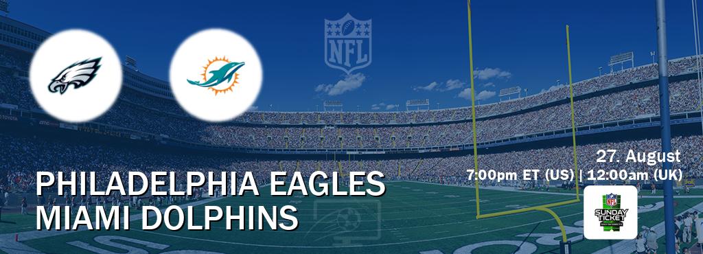 You can watch game live between Philadelphia Eagles and Miami Dolphins on NFL Sunday Ticket.