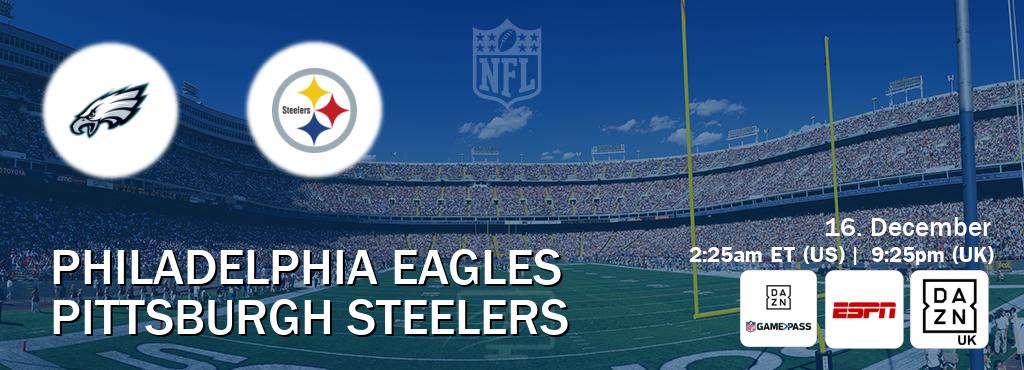 You can watch game live between Philadelphia Eagles and Pittsburgh Steelers on DAZN NFL Game Pass, ESPN(AU), DAZN UK(UK).