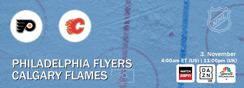 You can watch game live between Philadelphia Flyers and Calgary Flames on WatchESPN(AU), DAZN UK(UK), NBCS Philadelphia+(US). You can watch game live between Philadelphia Flyers and Calgary Flames on WatchESPN(AU), DAZN UK(UK), NBCS Philadelphia+(US).