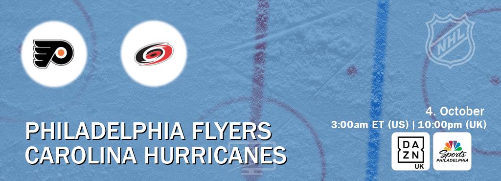 You can watch game live between Philadelphia Flyers and Carolina Hurricanes on DAZN UK(UK) and NBCS Philadelphia(US). You can watch game live between Philadelphia Flyers and Carolina Hurricanes on DAZN UK(UK) and NBCS Philadelphia(US).