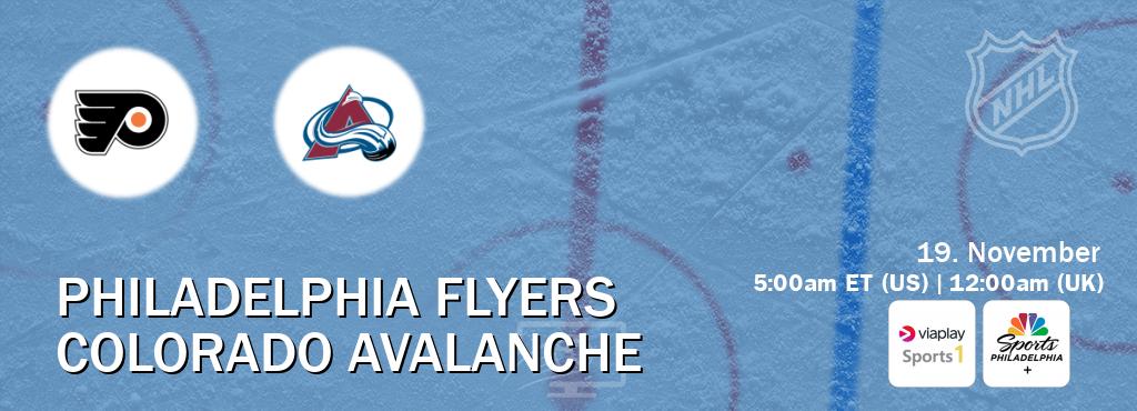 You can watch game live between Philadelphia Flyers and Colorado Avalanche on Viaplay Sports 1(UK) and NBCS Philadelphia+(US).