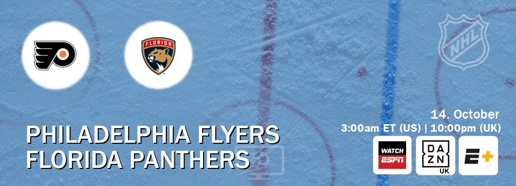 You can watch game live between Philadelphia Flyers and Florida Panthers on WatchESPN(AU), DAZN UK(UK), ESPN+(US). You can watch game live between Philadelphia Flyers and Florida Panthers on WatchESPN(AU), DAZN UK(UK), ESPN+(US).