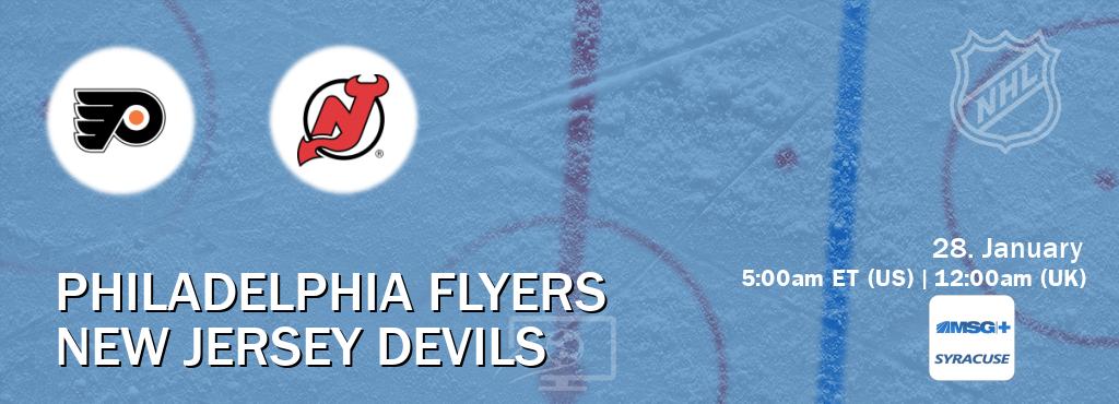 You can watch game live between Philadelphia Flyers and New Jersey Devils on MSG Plus Syracuse(US).