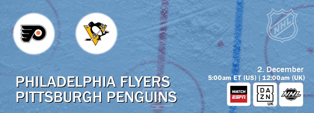 You can watch game live between Philadelphia Flyers and Pittsburgh Penguins on WatchESPN(AU), DAZN UK(UK), NHL Network(US). You can watch game live between Philadelphia Flyers and Pittsburgh Penguins on WatchESPN(AU), DAZN UK(UK), NHL Network(US).