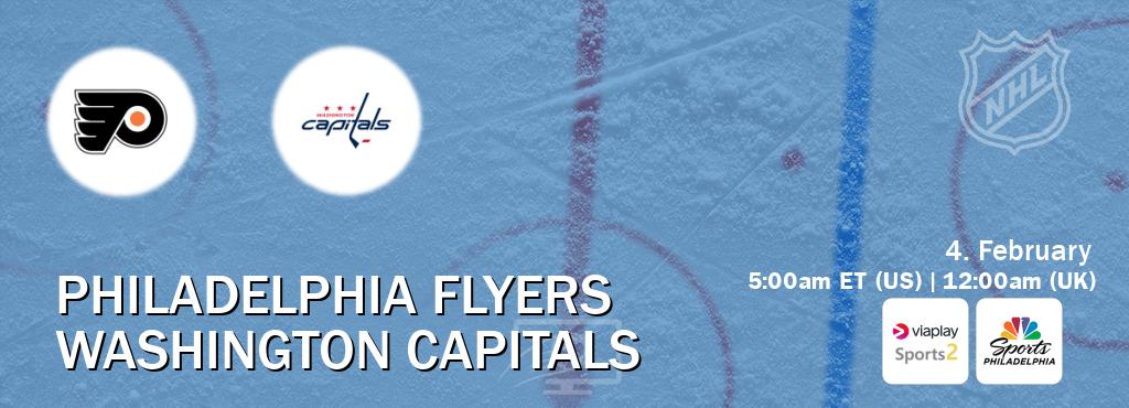 You can watch game live between Philadelphia Flyers and Washington Capitals on Viaplay Sports 2(UK) and NBCS Philadelphia(US).