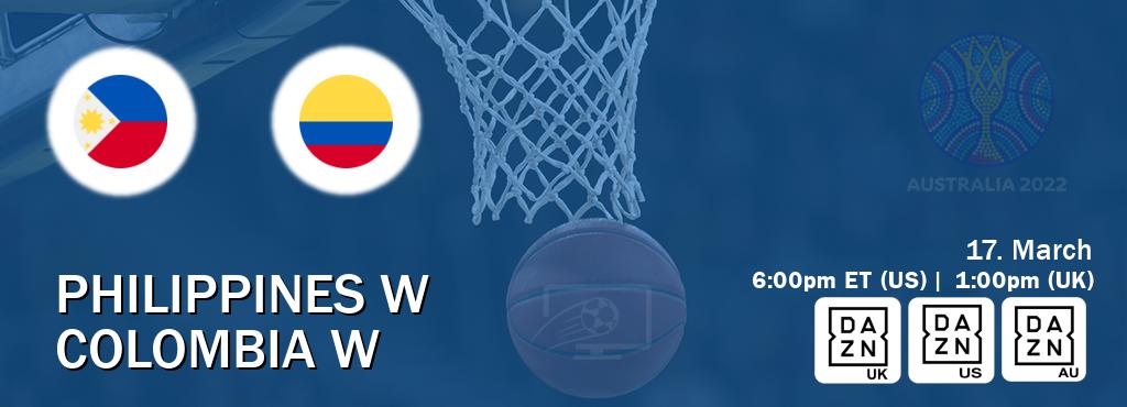You can watch game live between Philippines W and Colombia W on DAZN UK(UK), DAZN(US), DAZN(AU).