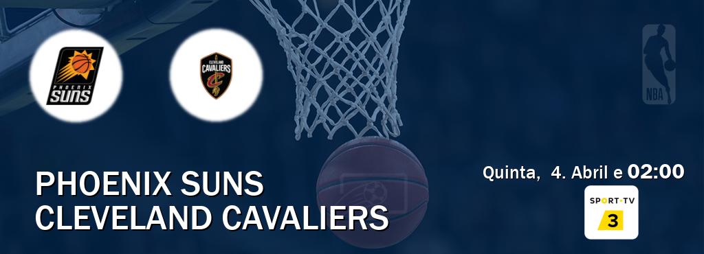 Jogo entre Phoenix Suns e Cleveland Cavaliers tem emissão Sport TV 3 (Quinta,  4. Abril e  02:00).