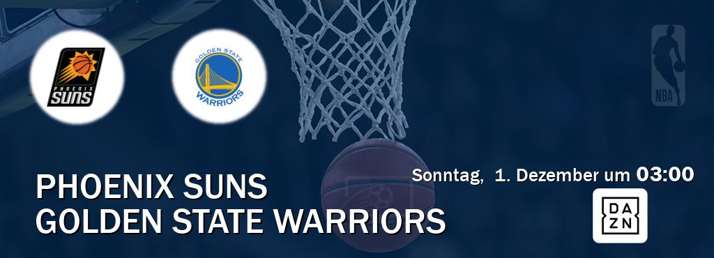 Das Spiel zwischen Phoenix Suns und Golden State Warriors wird am Sonntag,  1. Dezember um  03:00, live vom DAZN übertragen.