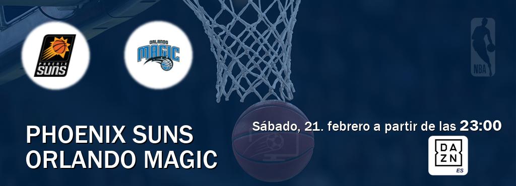 El partido entre Phoenix Suns y Orlando Magic será retransmitido por DAZN España (sábado, 21. febrero a partir de las  23:00).