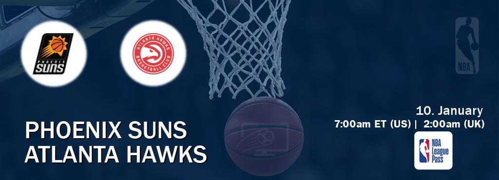 You can watch game live between Phoenix Suns and Atlanta Hawks on NBA League Pass.