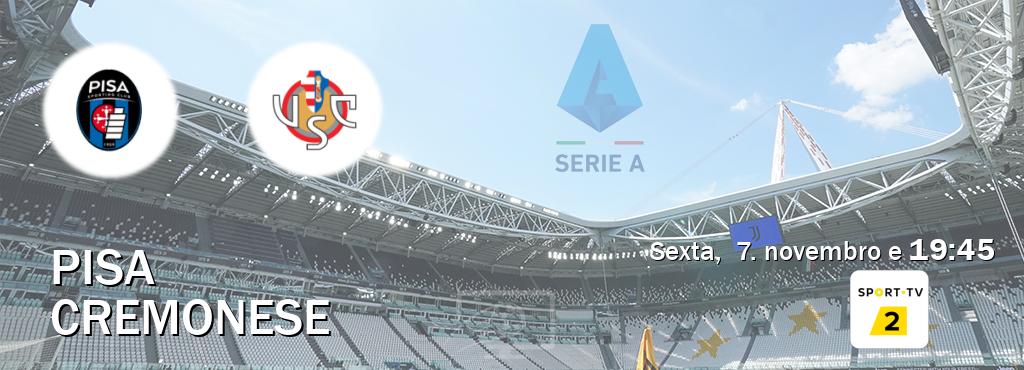 Jogo entre Pisa e Cremonese tem emissão Sport TV 2 (sexta, 7. novembro e 19:45). Jogo entre Pisa e Cremonese tem emissão Sport TV 2 (sexta, 7. novembro e 19:45).