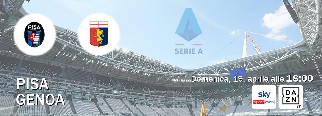 Il match Pisa - Genoa sarà trasmesso in diretta TV su Sky Sport Calcio e DAZN Italia (ore 18:00)