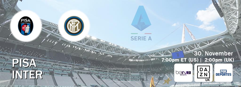 You can watch game live between Pisa and Inter on beIN SPORTS 3(AU), DAZN UK(UK), Fox Deportes(US).