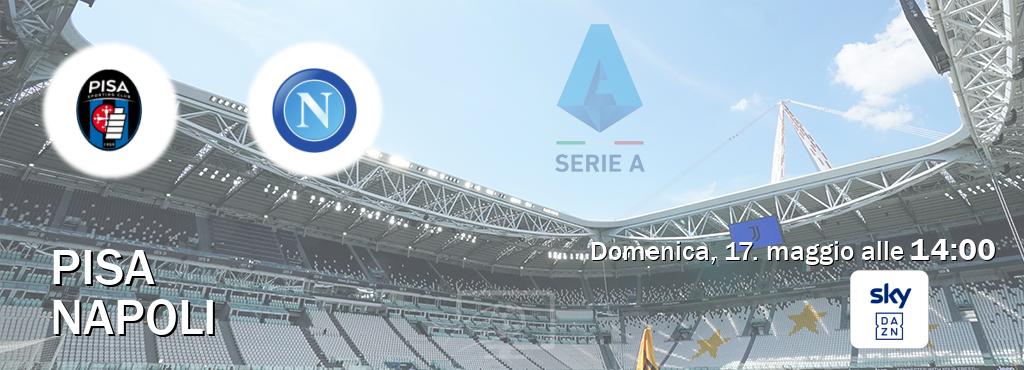 Il match Pisa - Napoli sarà trasmesso in diretta TV su Sky Sport Bar (ore 14:00)