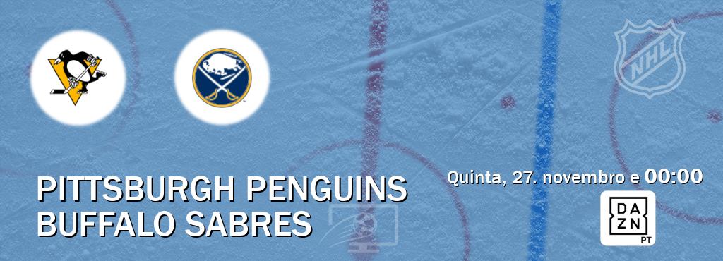 Jogo entre Pittsburgh Penguins e Buffalo Sabres tem emissão DAZN (quinta, 27. novembro e  00:00).