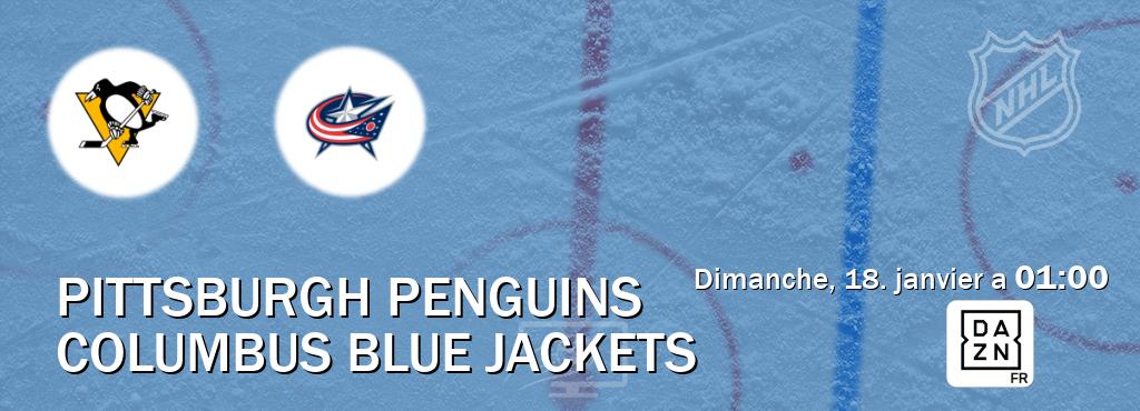 Match entre Pittsburgh Penguins et Columbus Blue Jackets en direct à la DAZN (dimanche, 18. janvier a  01:00).