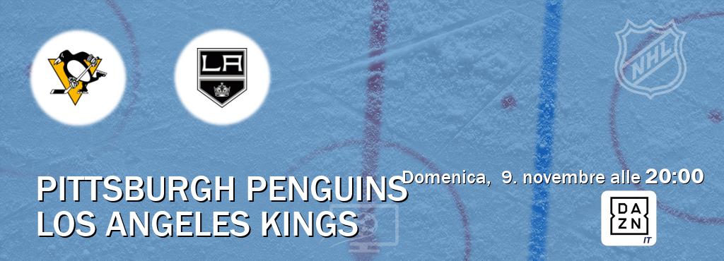 Il match Pittsburgh Penguins - Los Angeles Kings sarà trasmesso in diretta TV su DAZN Italia (ore 20:00) Il match Pittsburgh Penguins - Los Angeles Kings sarà trasmesso in diretta TV su DAZN Italia (ore 20:00)