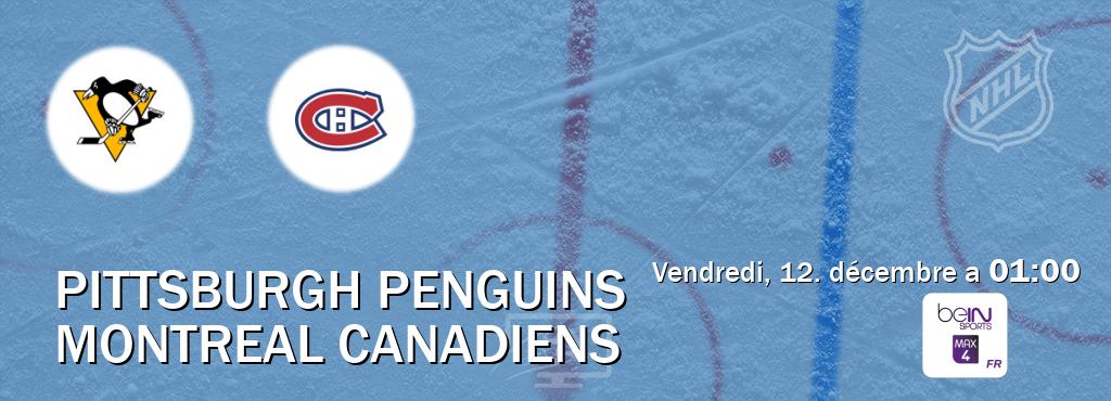 Match entre Pittsburgh Penguins et Montreal Canadiens en direct à la beIN Sports 4 Max (vendredi, 12. décembre a  01:00).