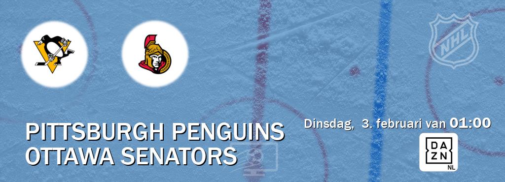 Wedstrijd tussen Pittsburgh Penguins en Ottawa Senators live op tv bij DAZN (dinsdag,  3. februari van  01:00).