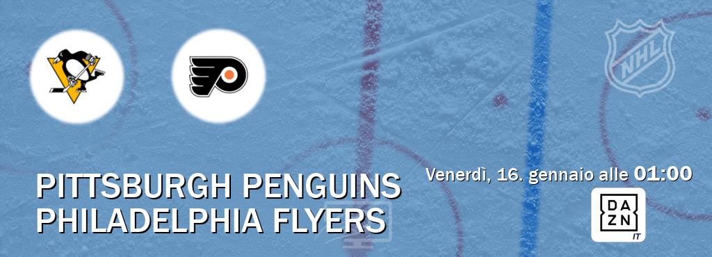 Il match Pittsburgh Penguins - Philadelphia Flyers sarà trasmesso in diretta TV su DAZN Italia (ore 01:00)