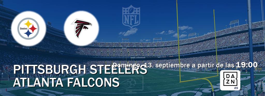 El partido entre Pittsburgh Steelers y Atlanta Falcons será retransmitido por DAZN España (domingo, 13. septiembre a partir de las  19:00).