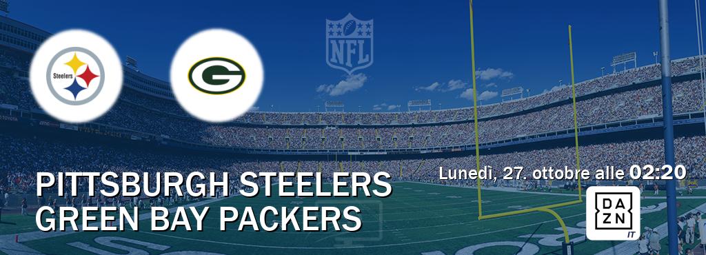 Il match Pittsburgh Steelers - Green Bay Packers sarà trasmesso in diretta TV su DAZN Italia (ore 02:20) Il match Pittsburgh Steelers - Green Bay Packers sarà trasmesso in diretta TV su DAZN Italia (ore 02:20)