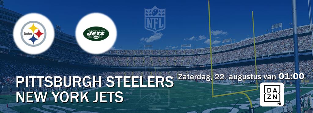 Wedstrijd tussen Pittsburgh Steelers en New York Jets live op tv bij DAZN (zaterdag, 22. augustus van  01:00).