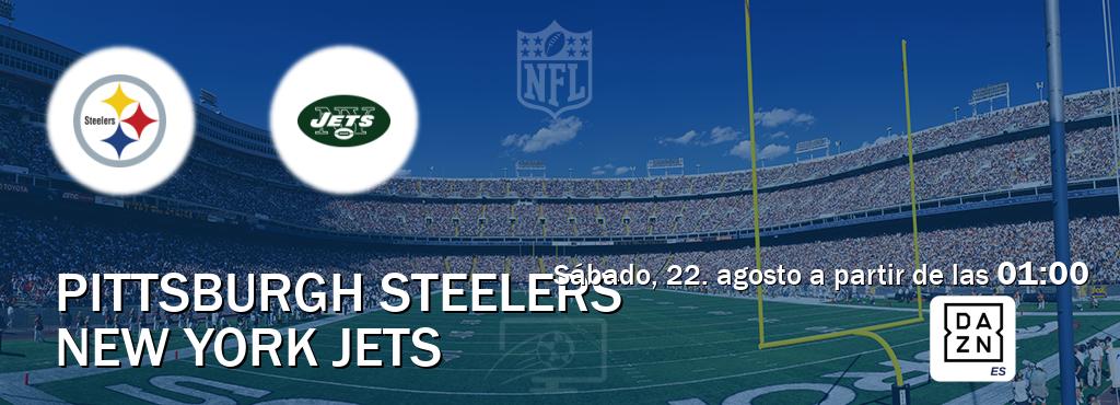 El partido entre Pittsburgh Steelers y New York Jets será retransmitido por DAZN España (sábado, 22. agosto a partir de las 01:00). El partido entre Pittsburgh Steelers y New York Jets será retransmitido por DAZN España (sábado, 22. agosto a partir de las 01:00).
